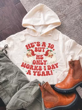 He's A 10, But He Only Works 1 Day A Year! Cropped Hoodie