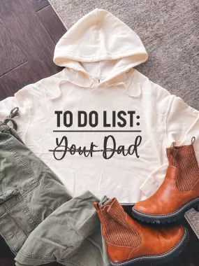 To Do List: Your Dad Cropped Hoodie