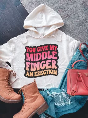 You Give My Middle Finger An Er--tion Cropped Hoodie